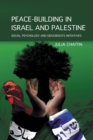 Peace-building in Israel and Palestine : Social Psychology and Grassroots Initiatives - Book