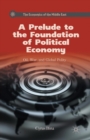 A Prelude to the Foundation of Political Economy : Oil, War, and Global Polity - Book