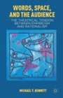 Words, Space, and the Audience : The Theatrical Tension between Empiricism and Rationalism - Book