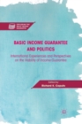 Basic Income Guarantee and Politics : International Experiences and Perspectives on the Viability of Income Guarantee - Book