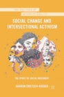 Social Change and Intersectional Activism : The Spirit of Social Movement - Book