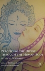 Perceiving the Divine through the Human Body : Mystical Sensuality - Book