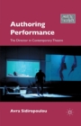 Authoring Performance : The Director in Contemporary Theatre - Book