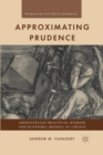 Approximating Prudence : Aristotelian Practical Wisdom and Economic Models of Choice - Book