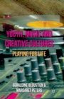 Youth, Music and Creative Cultures : Playing for Life - Book