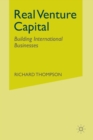 Real Venture Capital : Building International Businesses - Book