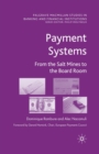 Payment Systems : From the Salt Mines to the Board Room - Book