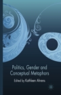 Politics, Gender and Conceptual Metaphors - Book