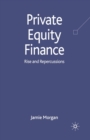 Private Equity Finance : Rise and Repercussions - Book