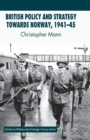 British Policy and Strategy towards Norway, 1941-45 - Book