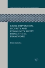 Crime Prevention, Security and Community Safety Using the 5Is Framework - Book