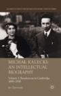 Michal Kalecki: An Intellectual Biography : Volume I Rendezvous in Cambridge 1899-1939 - Book