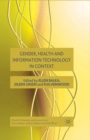 Gender, Health and Information Technology in Context - Book