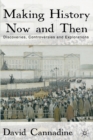 Making History Now and Then : Discoveries, Controversies and Explorations - Book