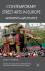 Contemporary Street Arts in Europe : Aesthetics and Politics - Book
