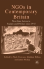 NGOs in Contemporary Britain : Non-state Actors in Society and Politics since 1945 - Book