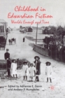 Childhood in Edwardian Fiction : Worlds Enough and Time - Book