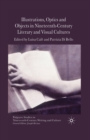 Illustrations, Optics and Objects in Nineteenth-Century Literary and Visual Cultures - Book