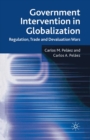 Government Intervention in Globalization : Regulation, Trade and Devaluation Wars - Book