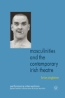 Masculinities and the Contemporary Irish Theatre - Book