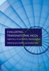 Evaluating Transnational NGOs : Legitimacy, Accountability, Representation - Book