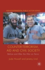 Counter-Terrorism, Aid and Civil Society : Before and After the War on Terror - Book