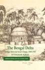 The Bengal Delta : Ecology, State and Social Change, 1840-1943 - Book