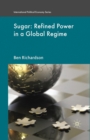 Sugar: Refined Power in a Global Regime - Book