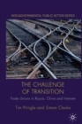 The Challenge of Transition : Trade Unions in Russia, China and Vietnam - Book
