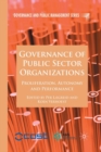 Governance of Public Sector Organizations : Proliferation, Autonomy and Performance - Book