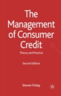 The Management of Consumer Credit : Theory and Practice - Book