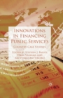 Innovations in Financing Public Services : Country Case Studies - Book