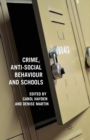 Crime, Anti-Social Behaviour and Schools - Book