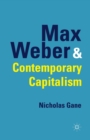 Max Weber and Contemporary Capitalism - Book