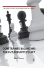 Constrained Balancing: The EU's Security Policy - Book