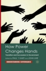 How Power Changes Hands : Transition and Succession in Government - Book