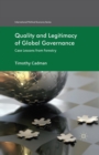Quality and Legitimacy of Global Governance : Case Lessons from Forestry - Book