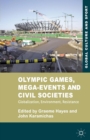 Olympic Games, Mega-Events and Civil Societies : Globalization, Environment, Resistance - Book