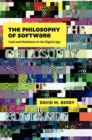 The Philosophy of Software : Code and Mediation in the Digital Age - Book