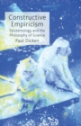 Constructive Empiricism : Epistemology and the Philosophy of Science - Book