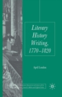 Literary History Writing, 1770-1820 - Book