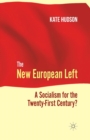 The New European Left : A Socialism for the Twenty-First Century? - Book