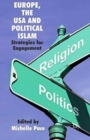 Europe, the USA and Political Islam : Strategies for Engagement - Book