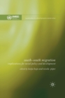 South-South Migration : Implications for Social Policy and Development - Book