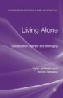 Living Alone : Globalization, Identity and Belonging - Book