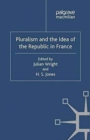 Pluralism and the Idea of the Republic in France - Book
