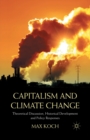 Capitalism and Climate Change : Theoretical Discussion, Historical Development and Policy Responses - Book