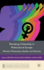 Remaking Citizenship in Multicultural Europe : Women's Movements, Gender and Diversity - Book