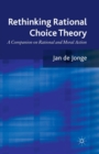 Rethinking Rational Choice Theory : A Companion on Rational and Moral Action - Book