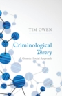 Criminological Theory : A Genetic-Social Approach - Book